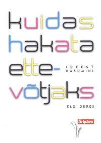 Kuidas hakata ettevõtjaks