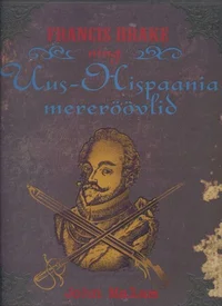 Francis Drake ning Uus-Hispaania mereröövlid