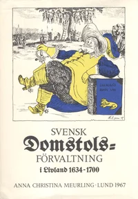 Svensk domstolsförvaltning i Livland 1634-1700