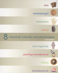 8 moodust tuleviku ennustamiseks