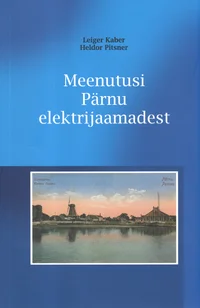 Meenutusi Pärnu elektrijaamadest