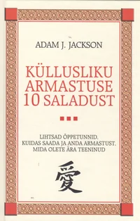 Küllusliku armastuse 10 saladust