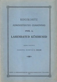Riigikohtu administratiiv-osakonnas 1928. a. lahendatud küsimused