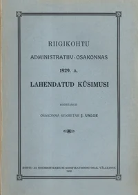 Riigikohtu administratiiv-osakonnas 1929. a. lahendatud küsimusi