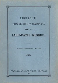 Riigikohtu administratiiv-osakonnas 1931. a. lahendatud küsimusi