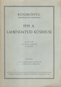 Riigikohtu administratiiv-osakonnas 1939. a. lahendatud küsimusi