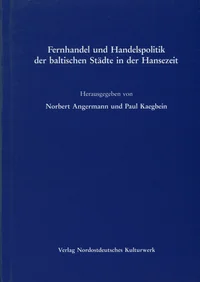 Fernhandel und Handelspolitik der baltischen Städte in der Hansezeit