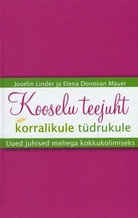 Kooselu teejuht korralikule tüdrukule