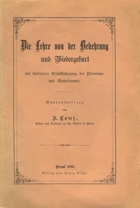 Die Lehre von der Bekehrung und Wiedergeburt