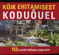 Kõik ehitamisest koduõuel