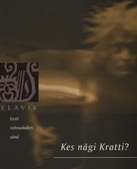 Kes nägi Kratti?