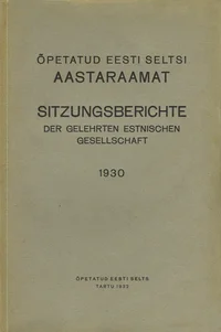 Õpetatud Eesti Seltsi Aastaraamat. Sitzungsberichte der Gelehrten Estnischen Gesellschaft