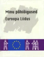 Minu põhiõigused Euroopa Liidus