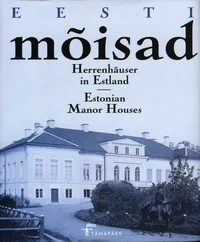Eesti mõisad. Herrenhäuser in Estland. Estonian Manor Houses