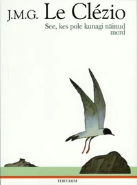 See, kes pole kunagi näinud merd