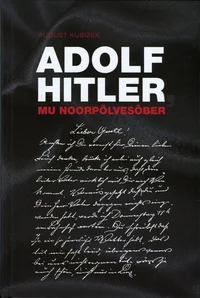 Adolf Hitler, mu noorpõlvesõber