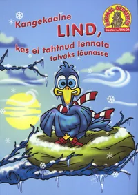 Kangekaelne lind, kes ei tahtnud lennata talveks lõunasse