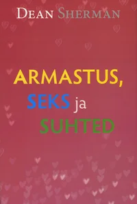 Armastus, seks ja suhted