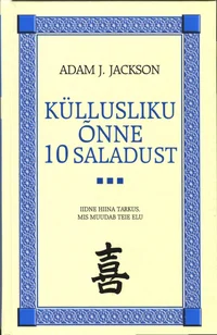 Küllusliku õnne 10 saladust