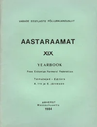 Vabade Eestlaste Põllumajandusliit. Aastaraamat. Yearbook of the Free Estonian Farmers' Federation