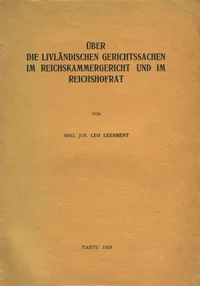 Über die livländischen Gerichtssachen im Reichskammergericht und im Reichshofrat