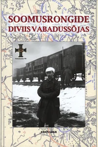 Soomusrongide diviis vabadussõjas (1.-2. osa)