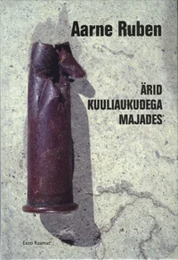 Ärid kuuliaukudega majades