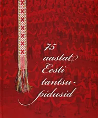 75 aastat Eesti tantsupidusid
