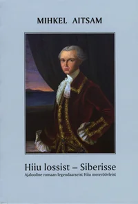 Hiiu lossist – Siberisse