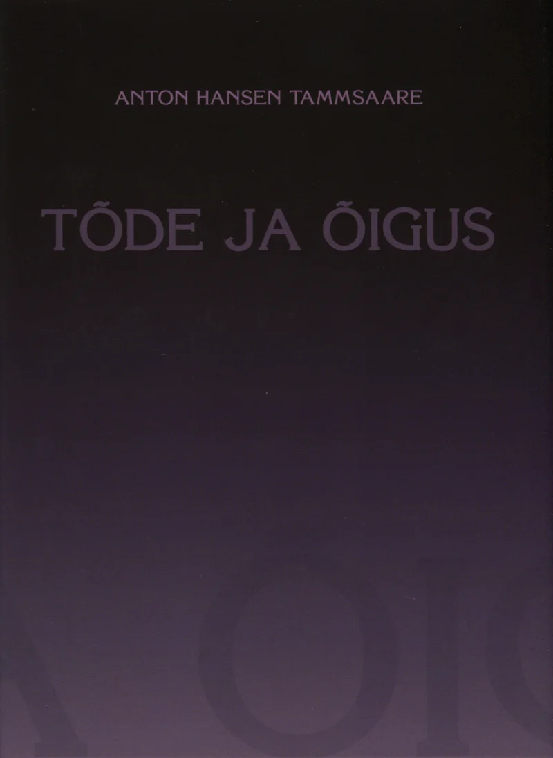 Tõde ja õigus - Anton Hansen Tammsaare (Avita, 2009). Minimalistlik kaanekujundus tumepruuni ja lilla toonides, kus taust liigub peenelt heledamast tumedamaks. Tekst on paigutatud lihtsalt ilma lisaelementideta.