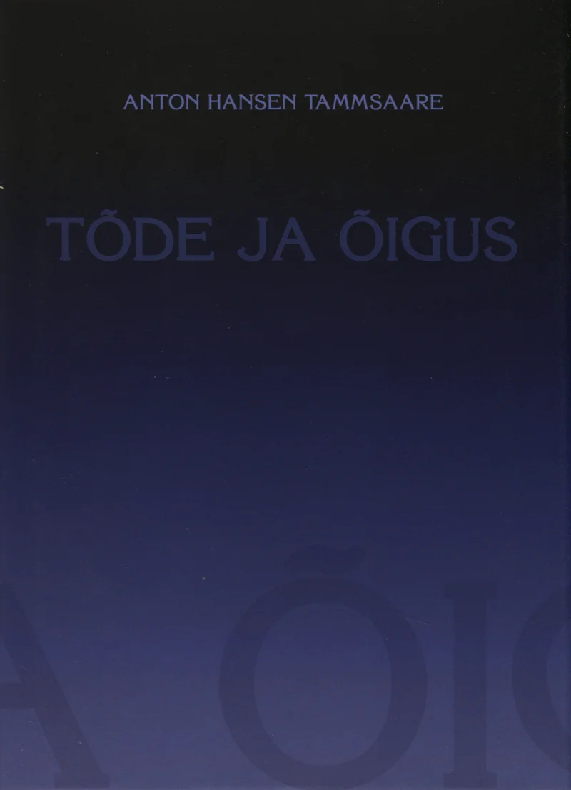Tõde ja õigus - Anton Hansen Tammsaare (Avita, 2009). Minimalistlik kaanekujundus sinakasvioletse gradientfooniga, millel on õrnalt nähtavad suured tähed "A", "O" ja "I". Kaas loob sügava, hämarika õhkkonna ilma piltide või illustratsioonideta.