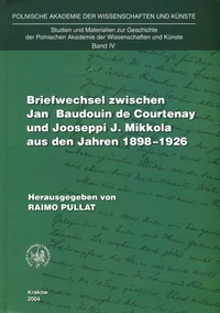 Briefwechsel zwischen Jan Baudoin de Courtenay und Jooseppi J. Mikkola aus den Jahren 1898-1926