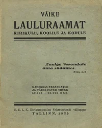 Väike lauluraamat kirikule, koolile ja kodule