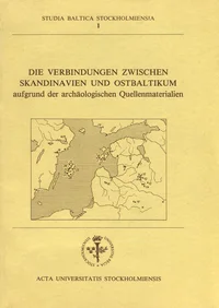 Die Verbindungen zwischen Skandinavien und Ostbaltikum aufgrund der archäologischen Quellenmaterialien
