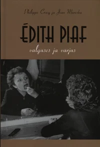 Édith Piaf valguses ja varjus