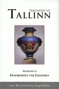 Erkunden Sie Tallinn