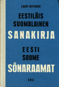 Eestiläis-suomalainen sanakirja. Eesti-soome sõnaraamat