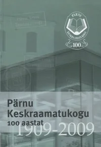 Pärnu Keskraamatukogu 100 aastat