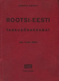 Rootsi-eesti ja eesti-rootsi taskusõnaraamat. Svensk-estnisk och estnisk-svensk fickordbok