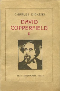 David Copperfieldi elulugu I-III