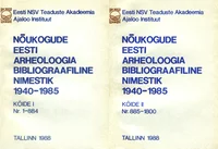 Nõukogude Eesti arheoloogia bibliograafiline nimestik 1940-1985. Археология Советской Эстонии. Библиографический указатель литературы за 1940-1985 гг