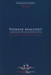 Teenuse kvaliteet-raamatukogutöö tulemuslikkuse näitaja. Service Quality-Library Perfomance Indicator