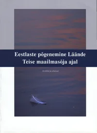 Eestlaste põgenemine Läände Teise maailmasõja ajal