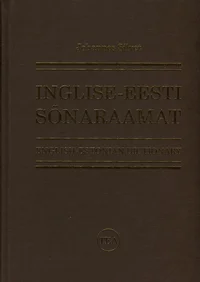 Inglise-eesti sõnaraamat. English-Estonian Dictionary