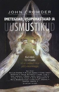 Imetegijad, usupuhastajad ja uusmüstikud