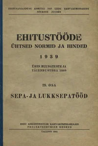 Ehitustööde ühtsed normid ja hinded 1939
