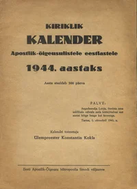 Kiriklik kalender apostlik-õigeusulistele eestlastele 1944. aastaks