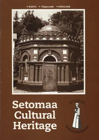 Setomaa kultuuripärand 2002. Setomaa Cultural Heritage 2002. Сетомааское культурное наследие 2002