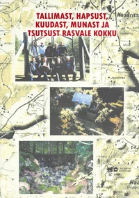 Tallimast, Hapsust, Kuudast, Munast ja Tsutsust Rasvale kokku