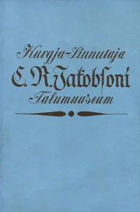 Kurgja-Linnutaja C. R. Jakobsoni Talumuuseum